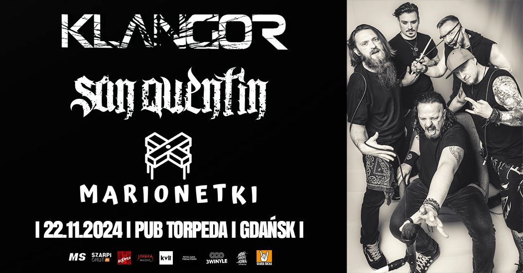 KLANGOR + SAN QUENTIN + MARIONETKI \/ 22.11.24, GDA\u0143SK