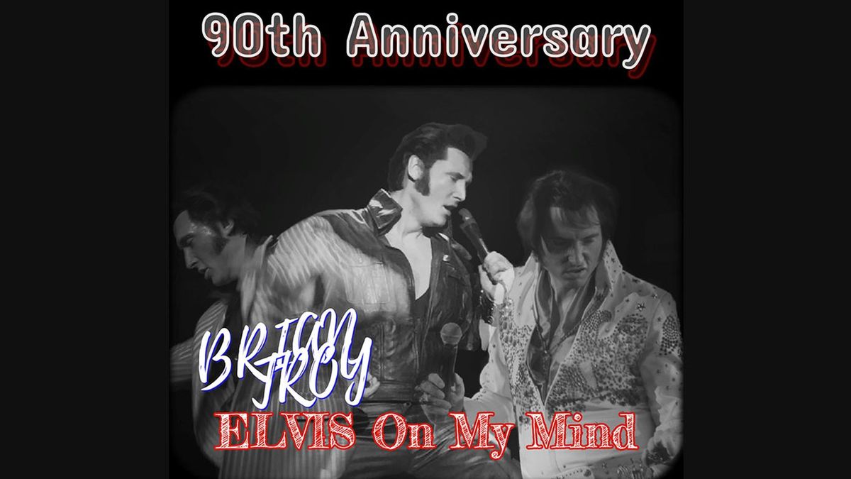 ELVIS ON MY MIND - \u201c90TH ANNIVERSARY SHOW\u201d \/\/ ViFTEN