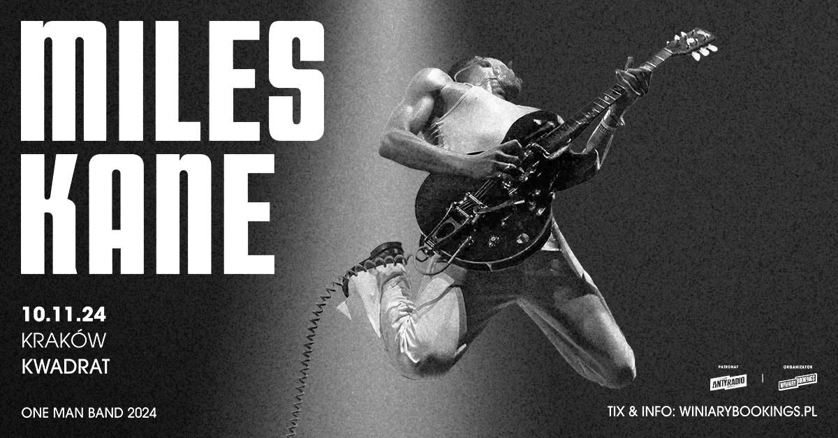 MILES KANE \/ 10.11.24 \/ Kwadrat, Krak\u00f3w