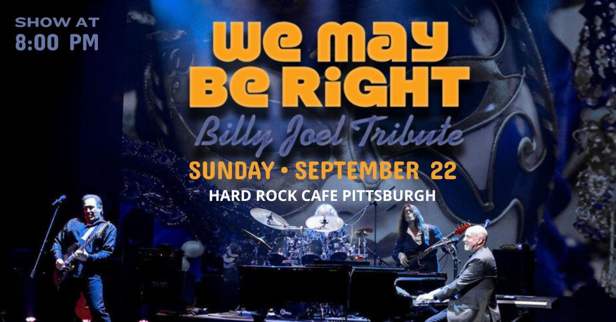 We May Be Right - Billy Joel Tribute