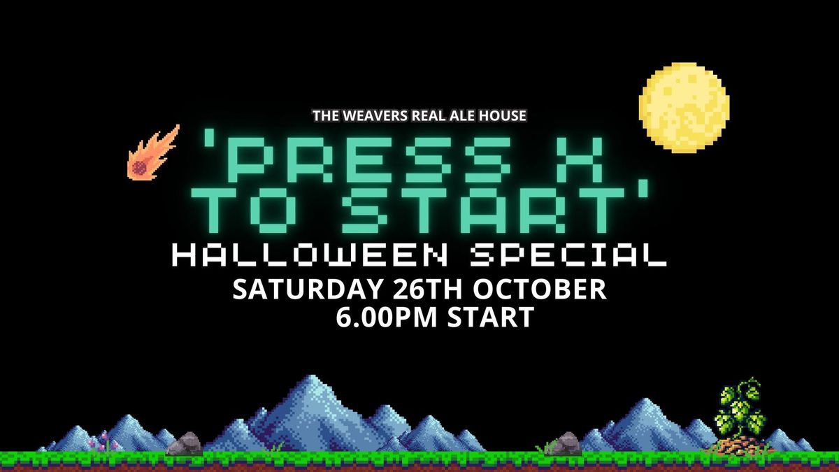 Weavers Press 'X' To Start Halloween Special