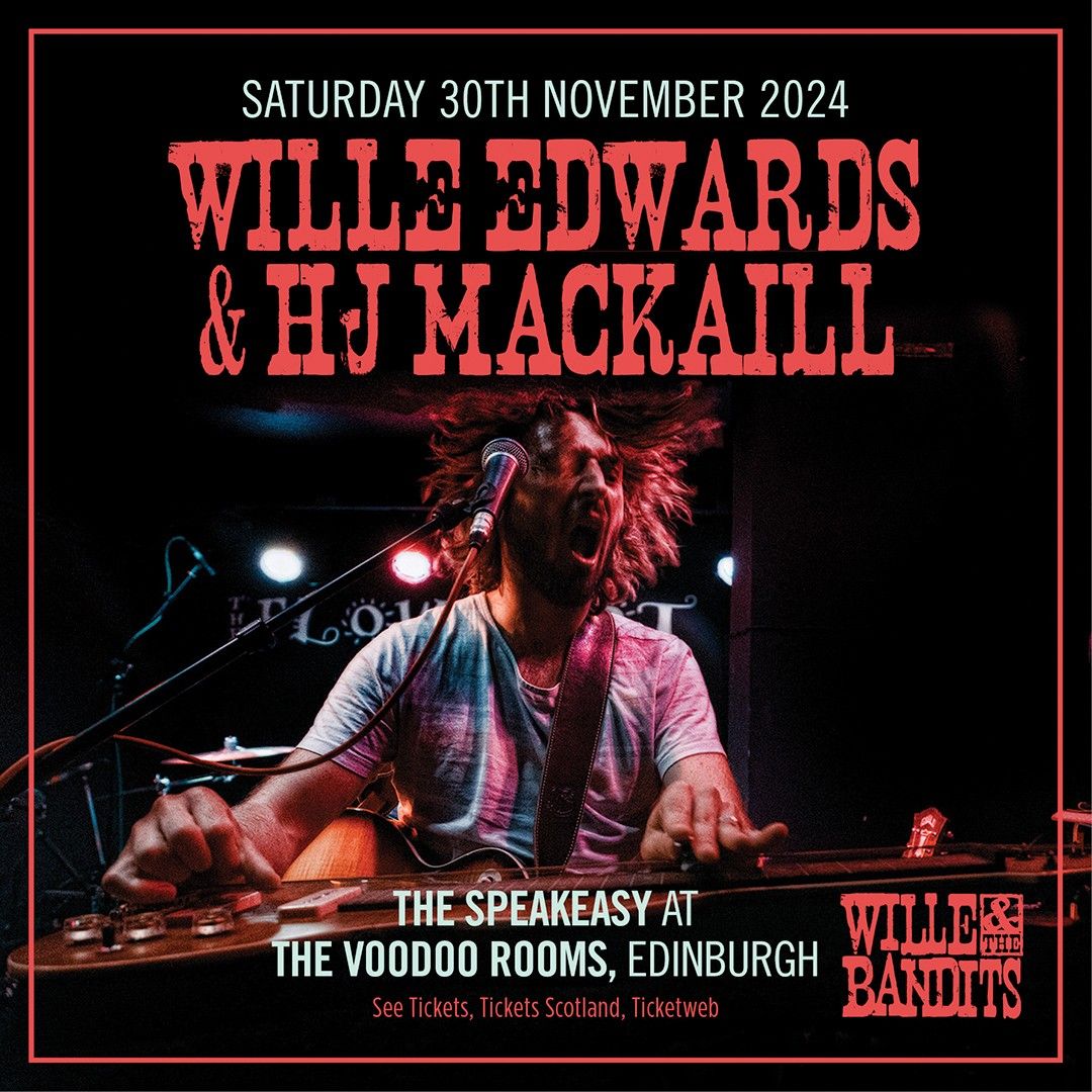 Wille Edwards & HJ MacKaill \/ The Speakeasy at The Voodoo Rooms \/ Edinburgh \/ 30.11.24