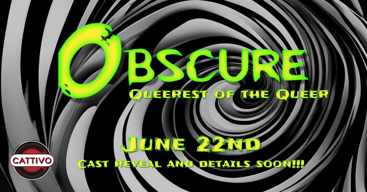 Obscure: Queerest of the Queer