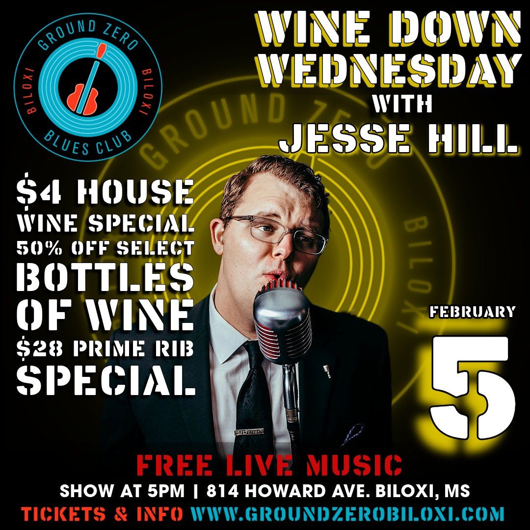 Wine Down Wednesday with Jesse Hill