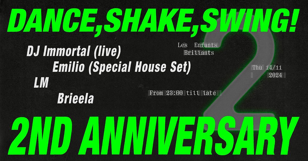 Dance Shake Swing! 2nd Anniversary with DJ Immortal (live), Emilio (house set), LM & Brieela