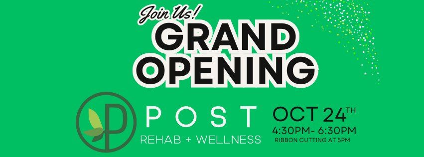 POST Rehab and Wellness Grand Opening! 