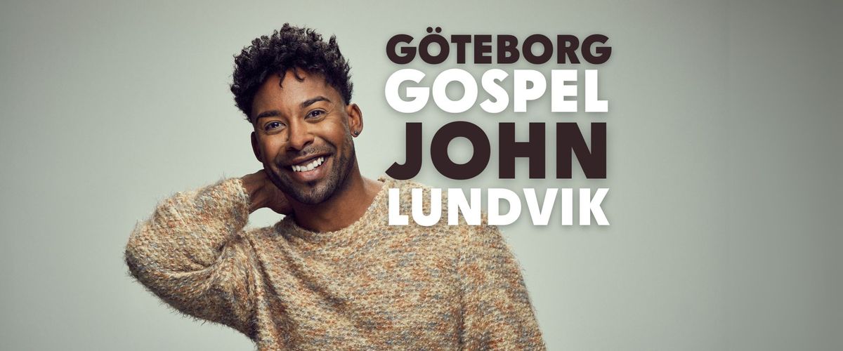 Gospelkonsert med G\u00f6teborg Gospel och John Lundvik