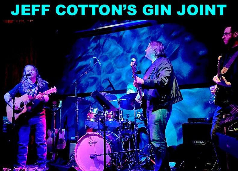 JEFF COTTON'S GIN JOINT at BooM BooM RooM (no cover)  + NEUROTRASH