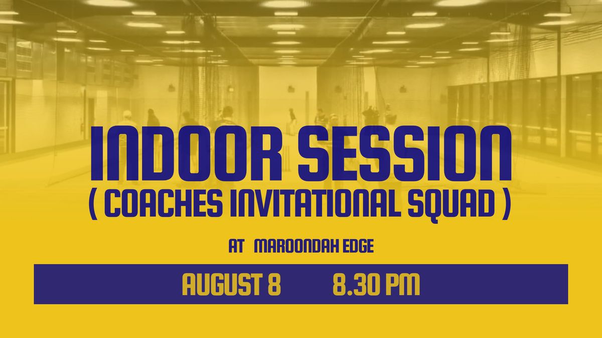 Indoor session ( Coaches Invitational Squad )