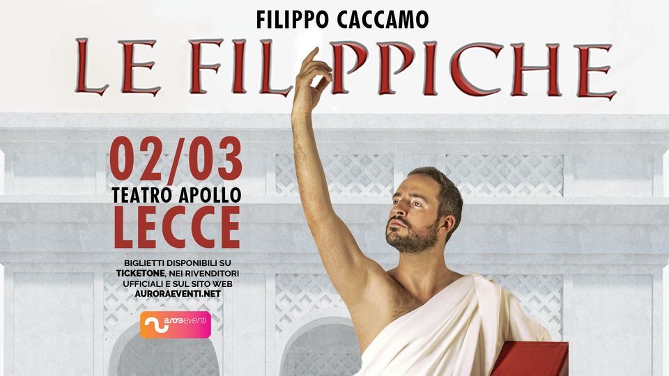 Filippo Caccamo - \u201cLe Filippiche\u201d || Teatro Apollo - Lecce