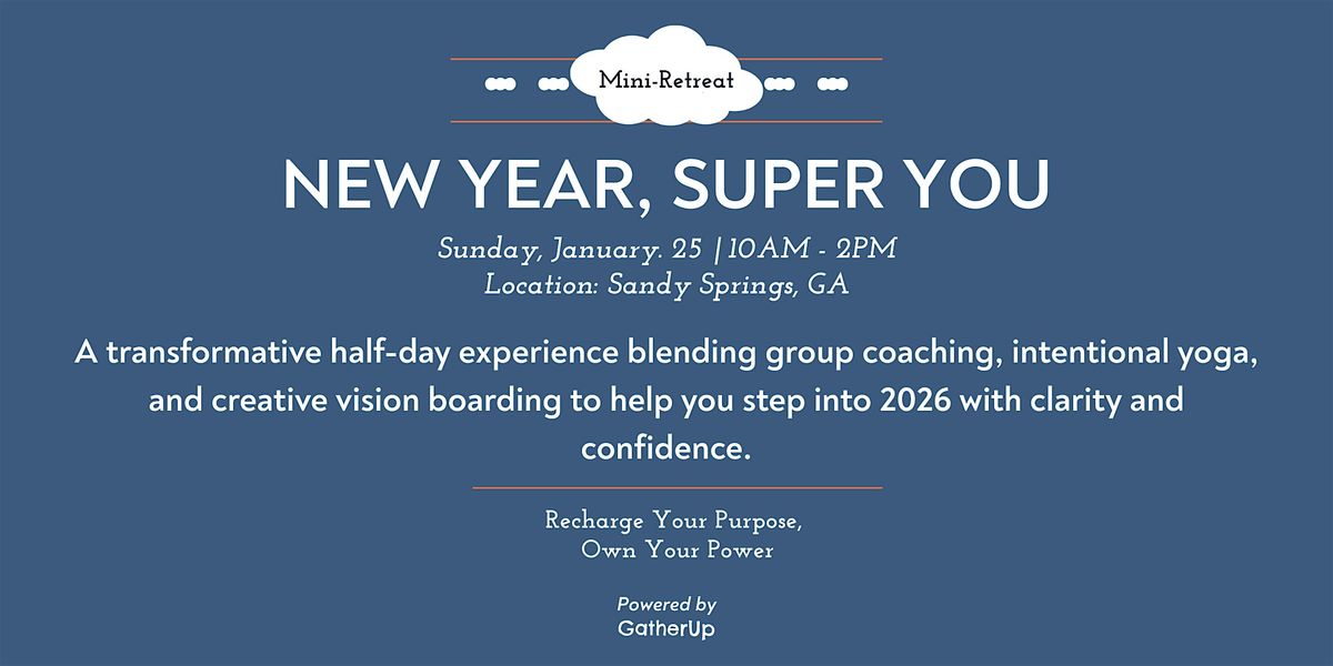 New Year, Super You: A Half-Day Workshop for Clarity and Confidence