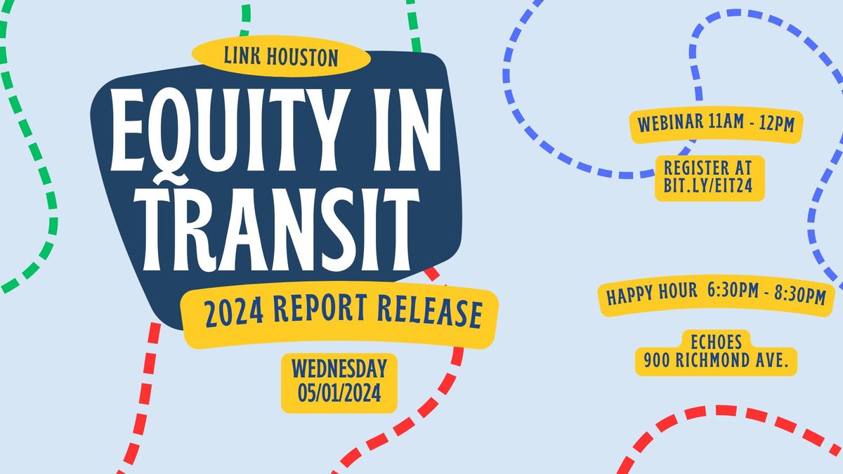LINK Houston 2024 Equity in Transit Report Release Party