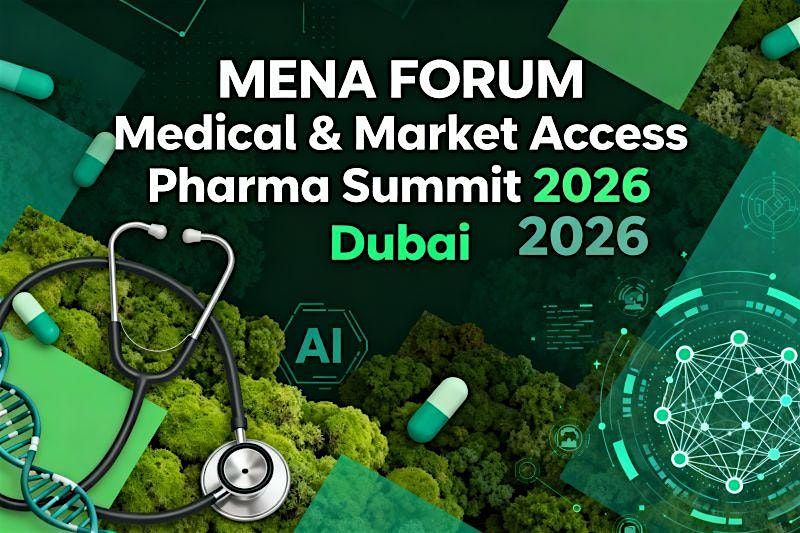 MENA Forum \u2013 Medical & Market Access Pharma Summit 2026