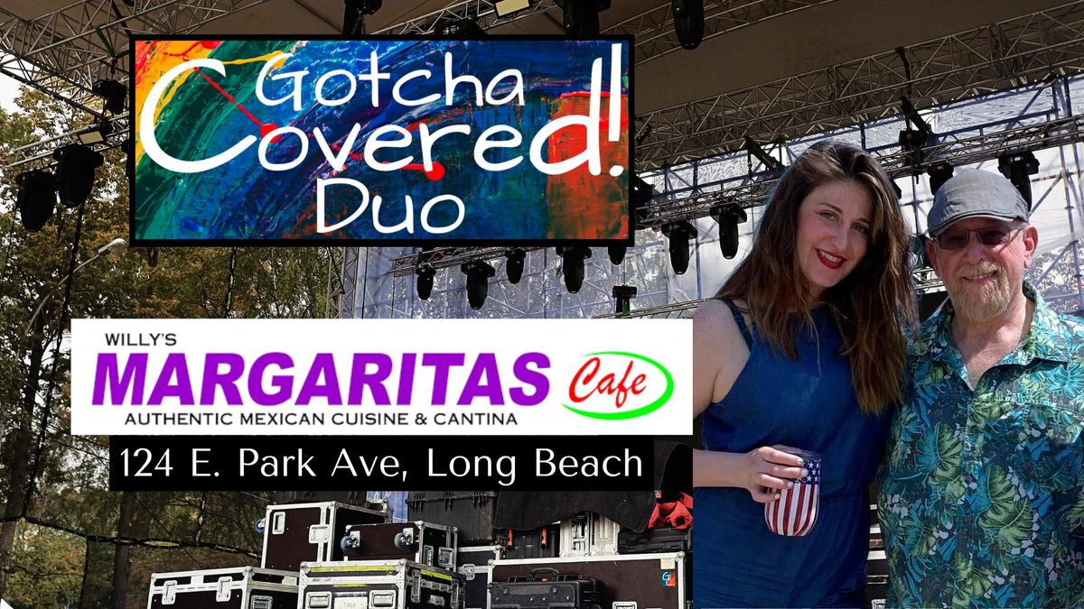 Gotcha Covered Duo at Margarita's in Long Beach!