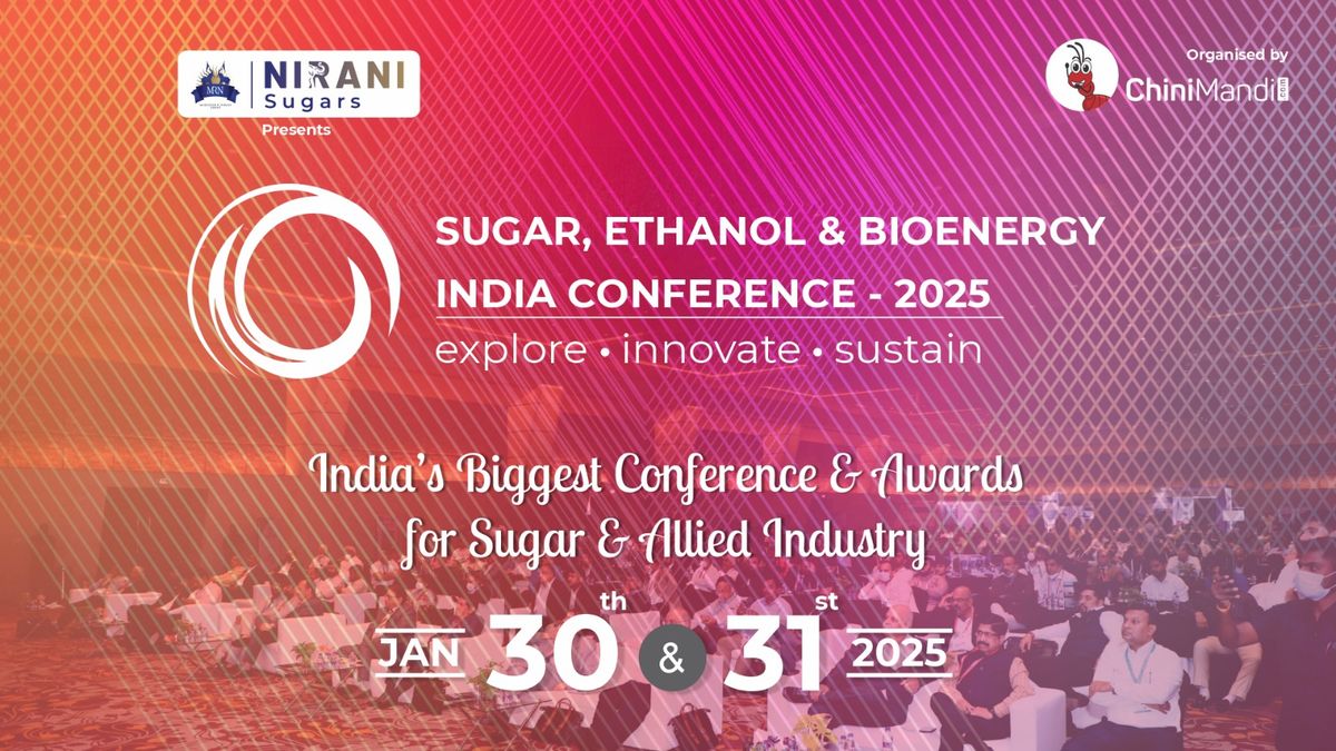 Sugar - Ethanol and Bioenergy India Conference (SEIC) 2025