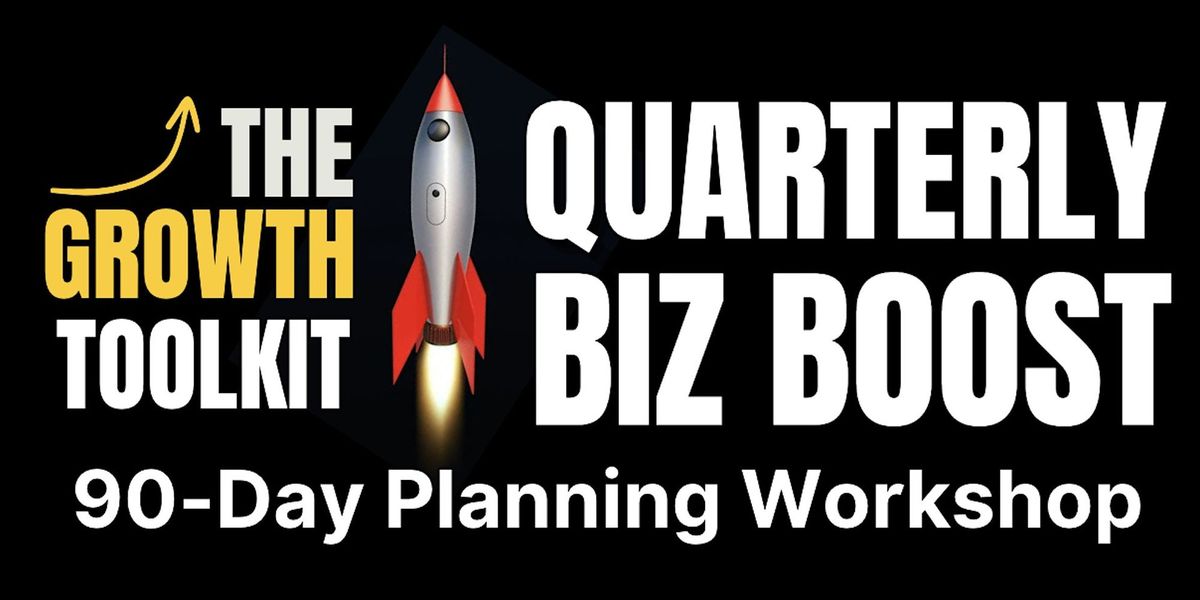 The BIZ BOOSTER - Quarterly Planning Workshop