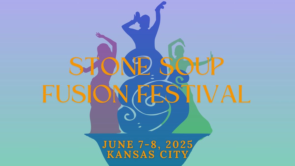 Stone Soup Fusion Festival - SAVE THE DATE! 