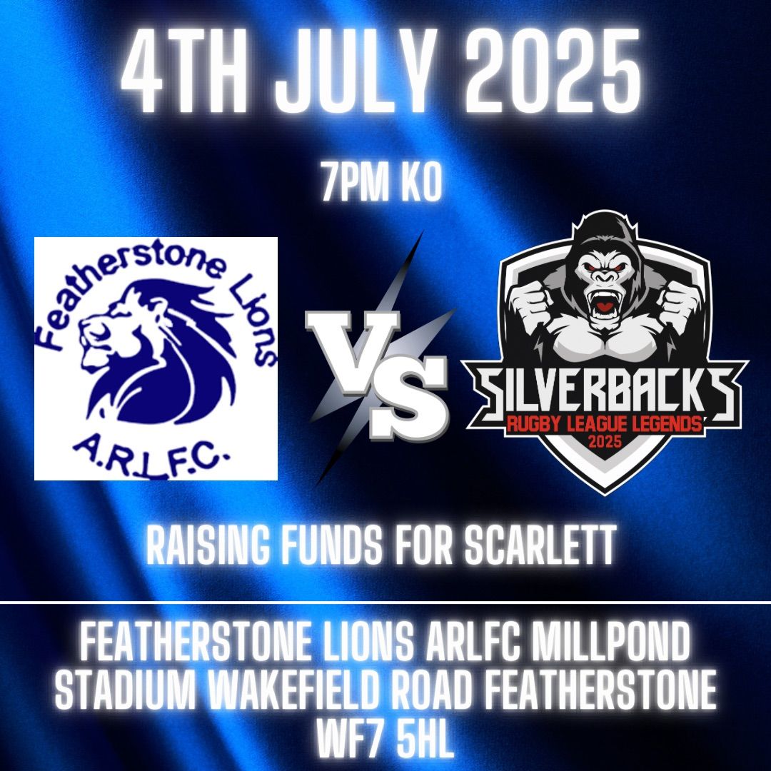 Featherstone Lions ARLFC v Silverbacks raising funds for Scarlett