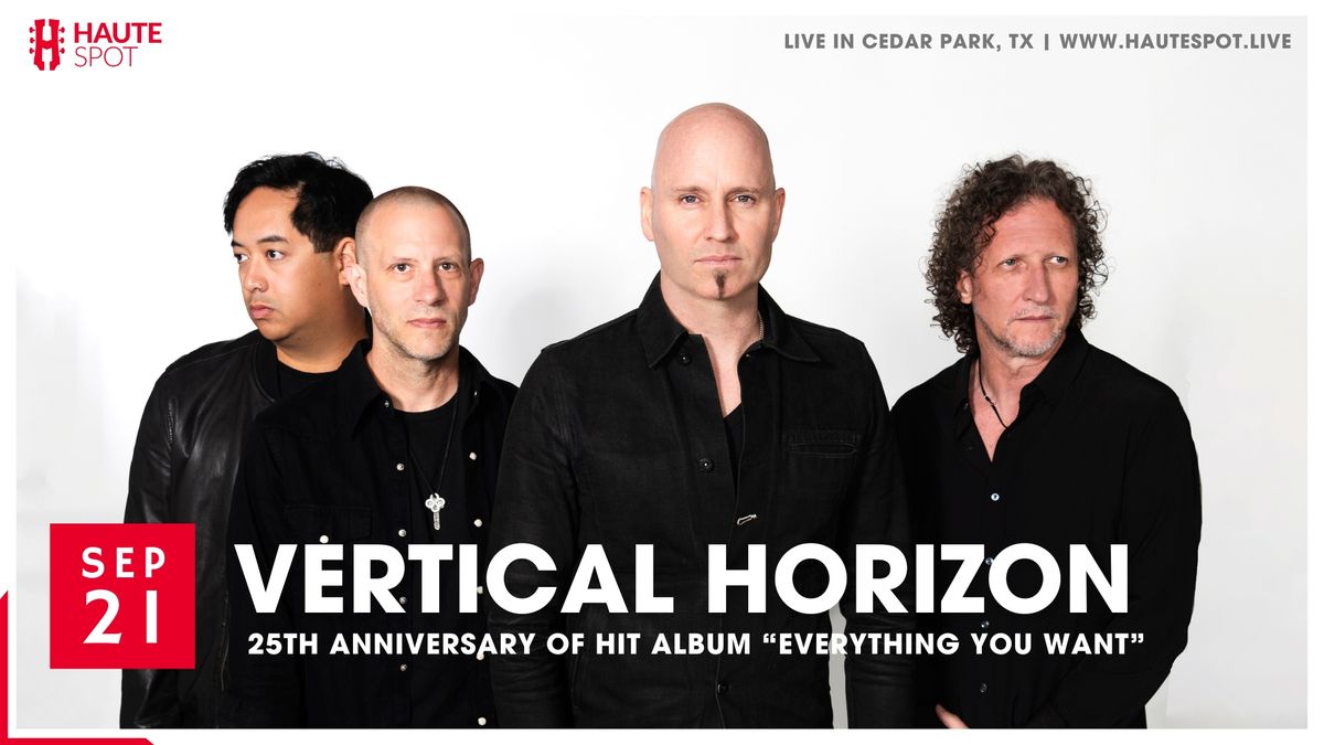 Vertical Horizon - 25th Anniversary of Hit Album "Everything You Want" at Haute Spot