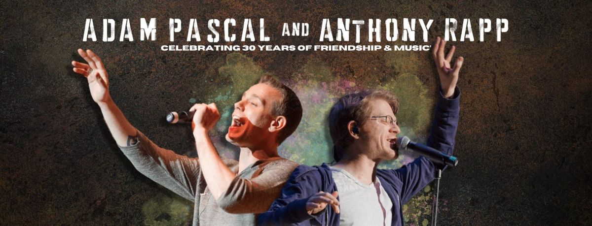 Adam Pascal and Anthony Rapp at Grand Opera House Wilmington