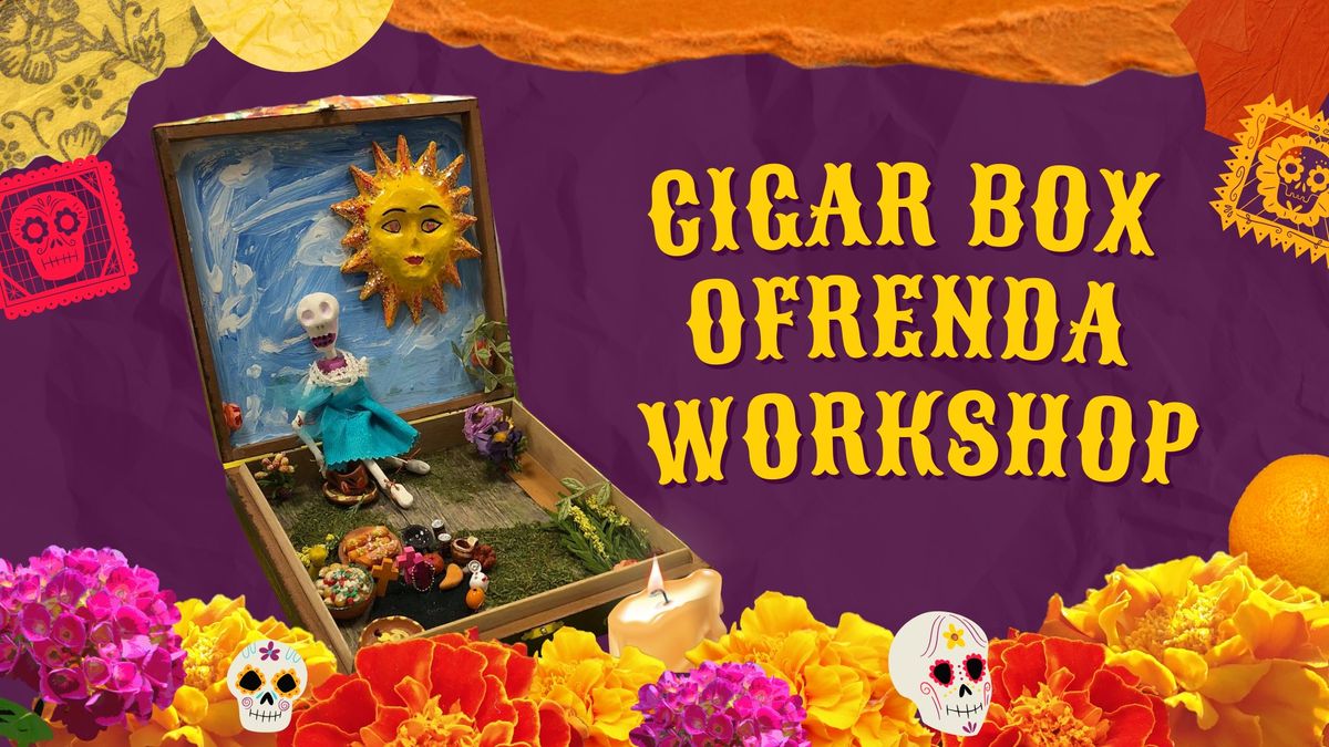 Cigar Box Ofrenda Workshop