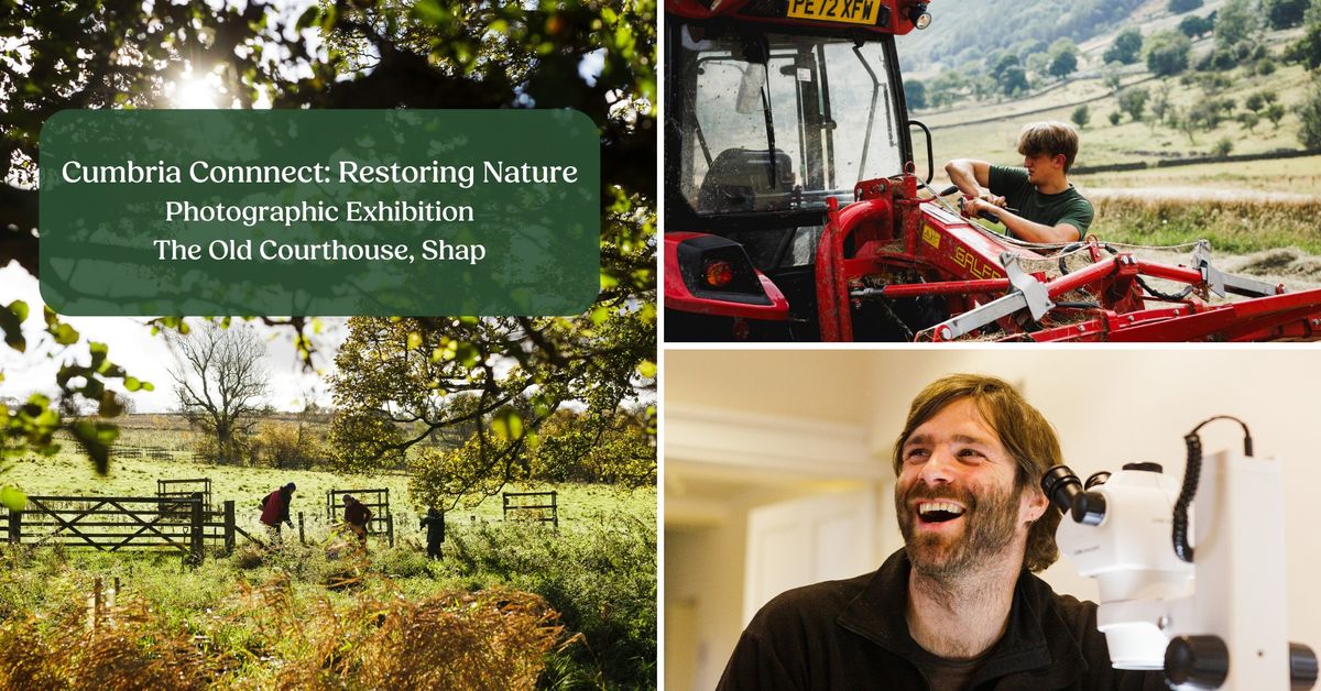 Cumbria Connect: Restoring Nature Photographic Exhibition