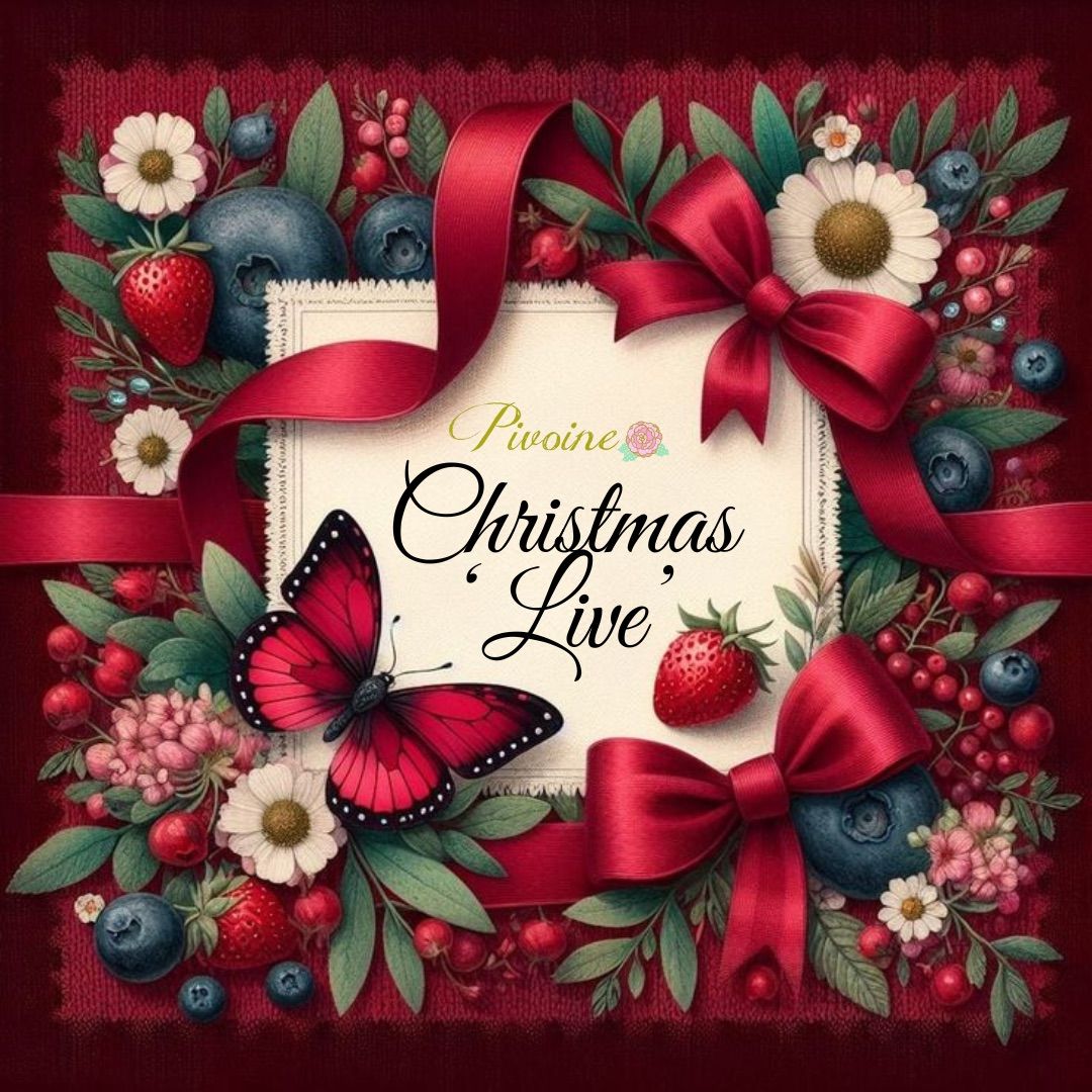 ?\u2764\ufe0f Pivoine Christmas 'Live'\u2764\ufe0f?