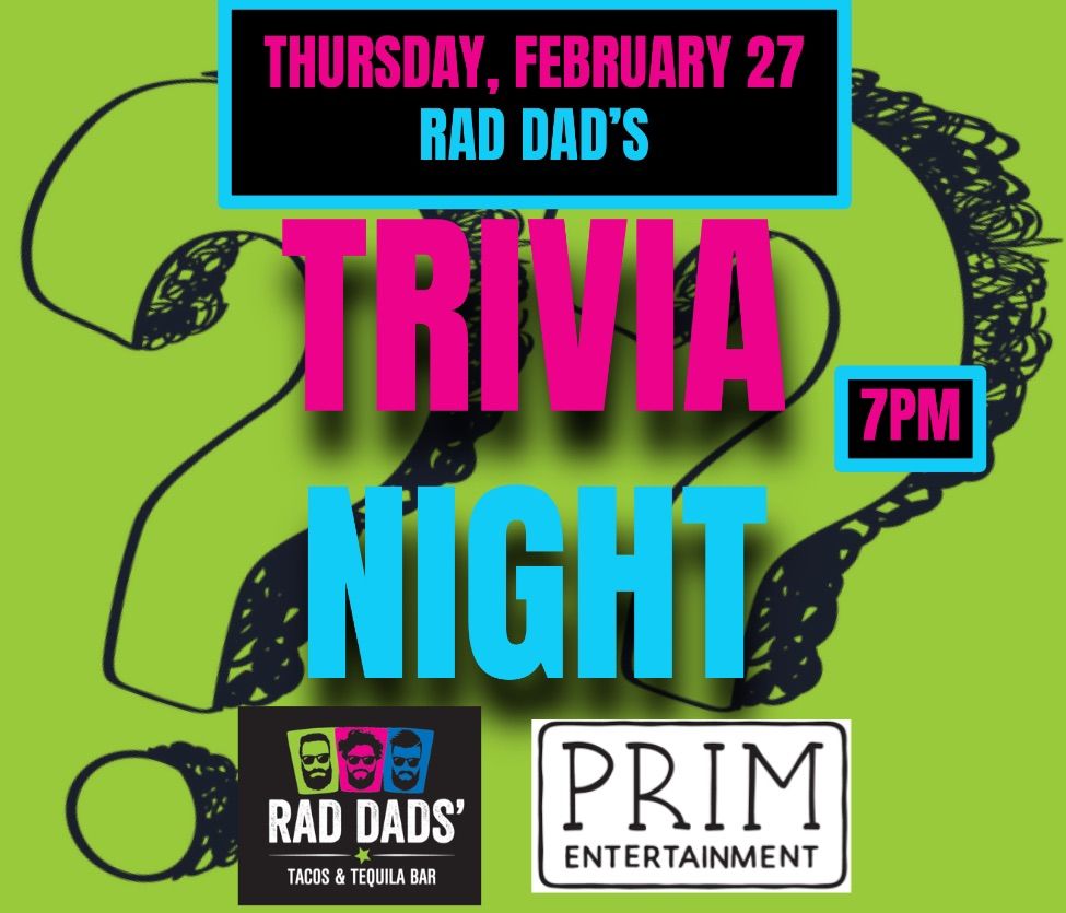 TRIVIA | Rad Dads\u2019 Tacos & Tequila Bar