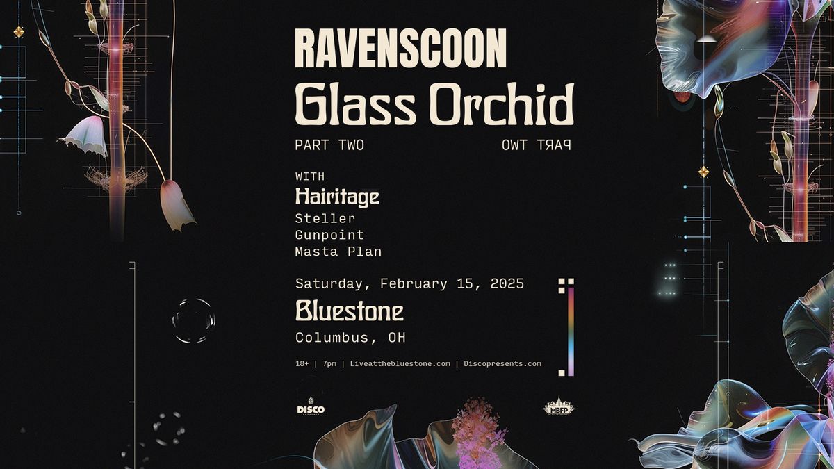 RAVENSCOON  2\/15 BLUESTONE w\/ HAIRITAGE \/  STELLER \/ GUNPOINT \/ MASTA PLAN