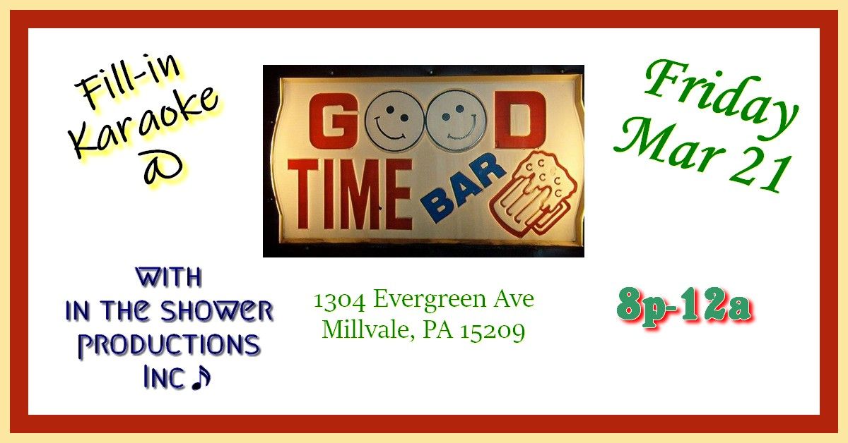 Karaoke at GoodTime Bar 3\/21 8p-12a