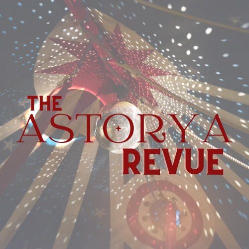 The Astorya Revue