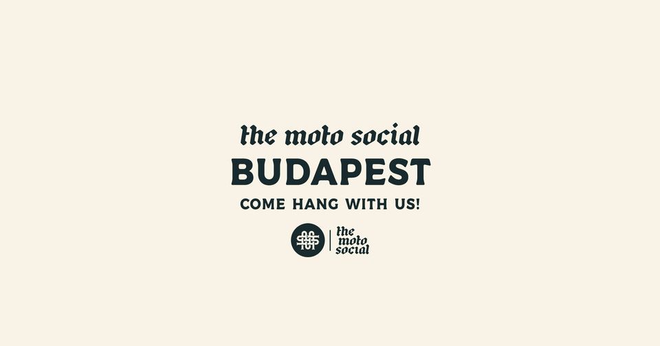 The Moto Social - BUDAPEST - M\u00e1jus