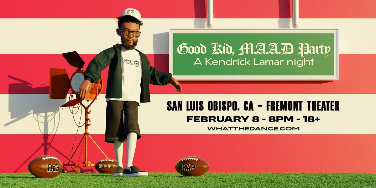 What the Dance Presents: Good Kid, M.A.A.D Party: A Kendrick Lamar Night