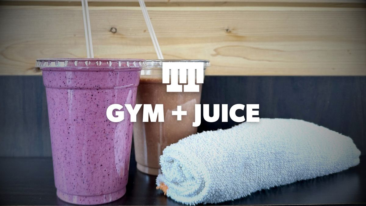 Gym + Juice (Paid Registration Required)