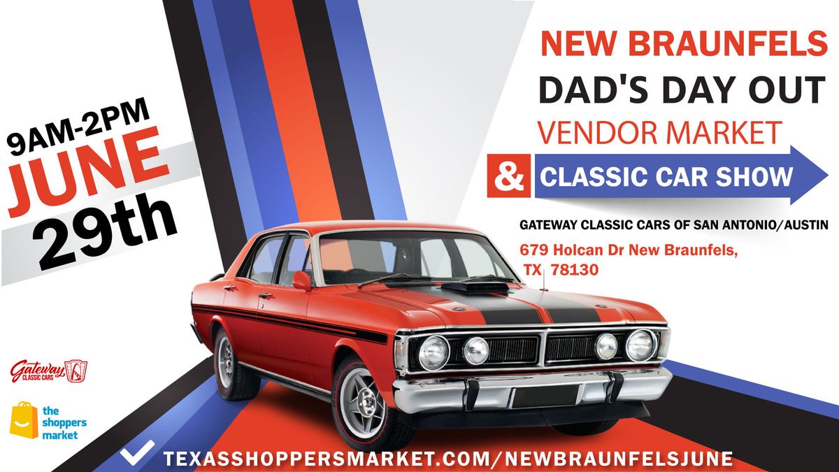 New Braunfels Dad's Day Out Vendor Market and Caffeine & Chrome Car Show