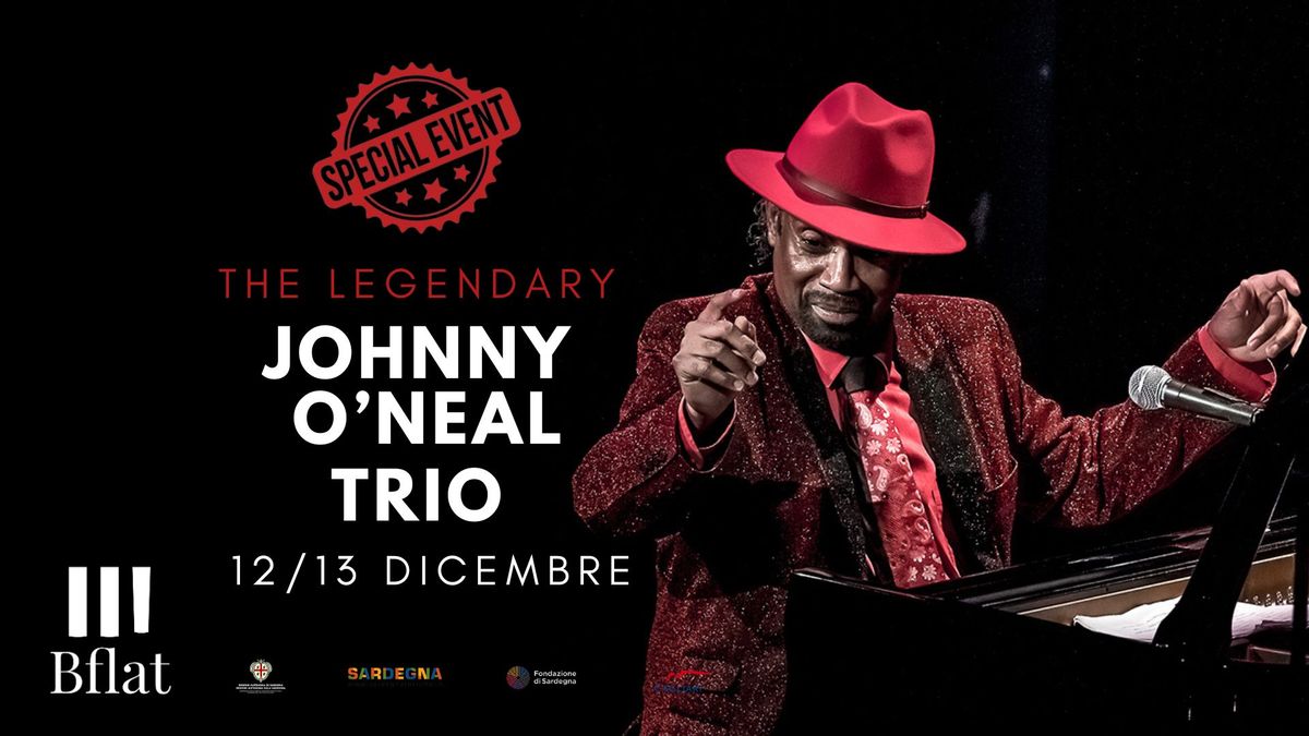 The Legendary JOHNNY O'NEAL TRIO ***Special Event***