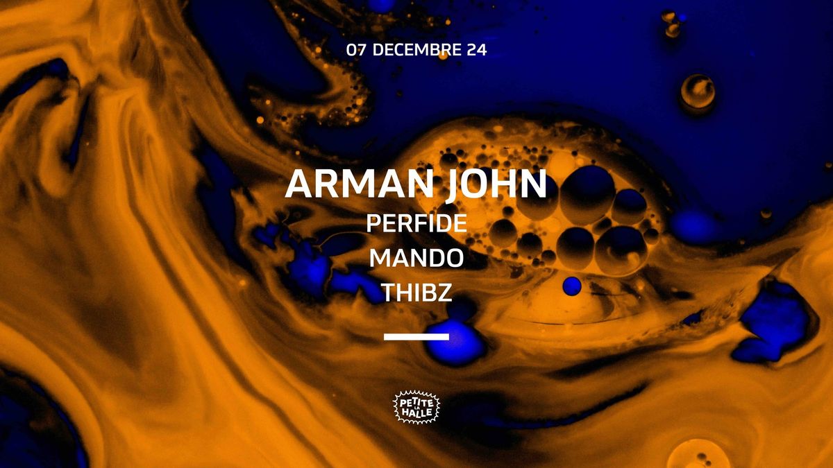 PERFIDIE x ARMAN JOHN \u2726 La Petite Halle 