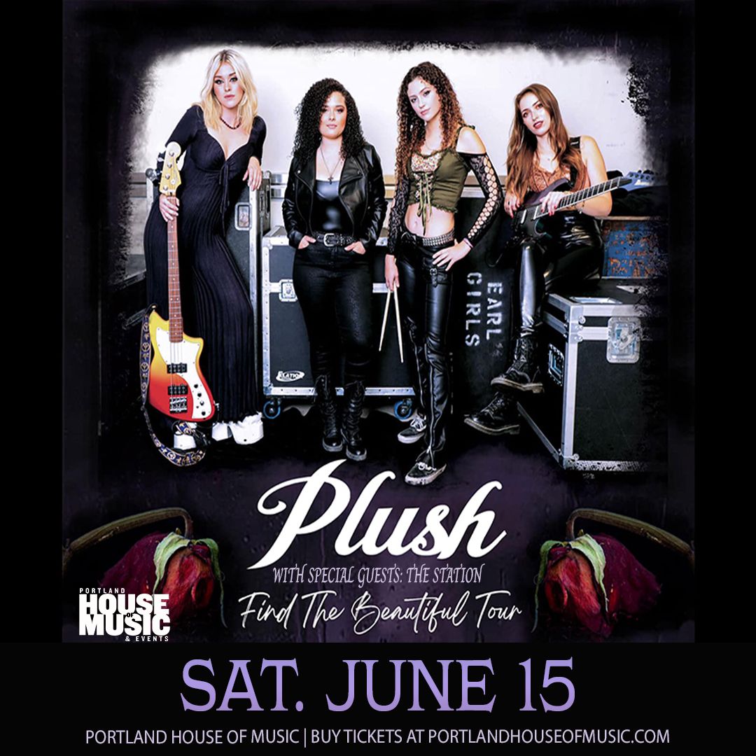 Plush w\/ Sorrowfuse at Portland House of Music and Event (Saturday Show)