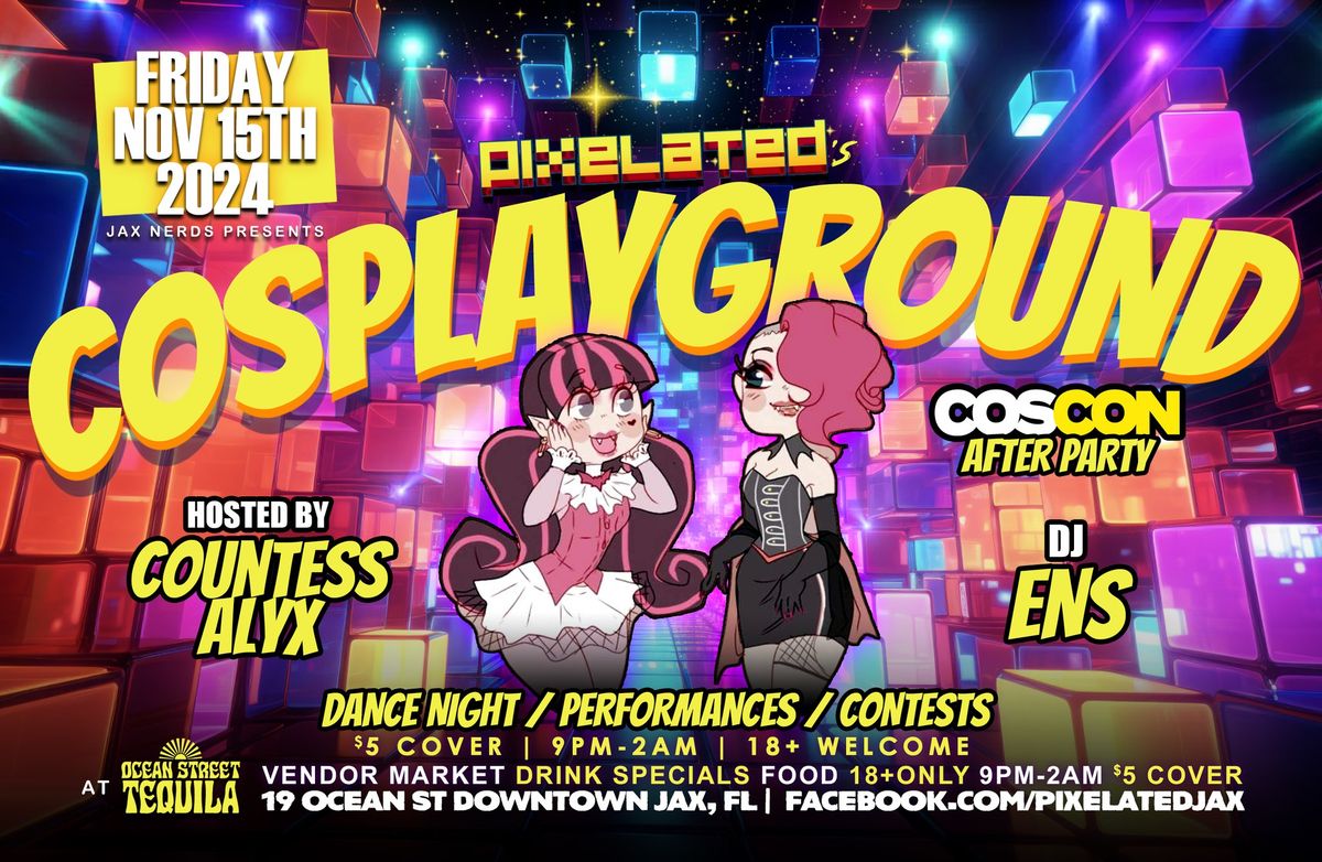 PIXELATED's COSPLAYGROUND (COSCON 2024 After Party)