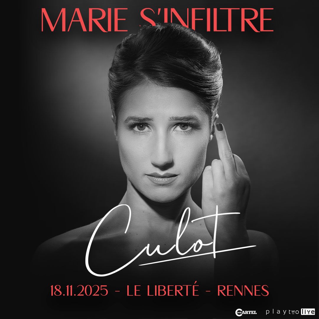 MARIE S'INFILTRE @Rennes (18.11.2025) - Le Libert\u00e9