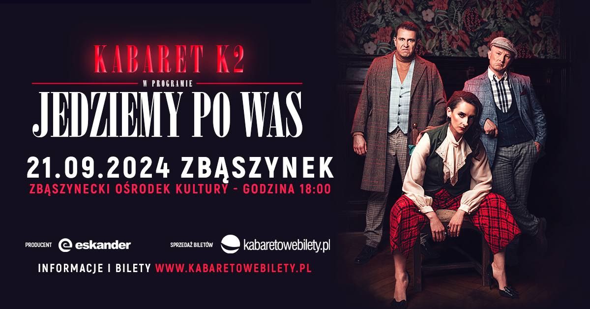 Zb\u0105szynek \u2022 Kabaret K2 - Jedziemy po Was (2024)