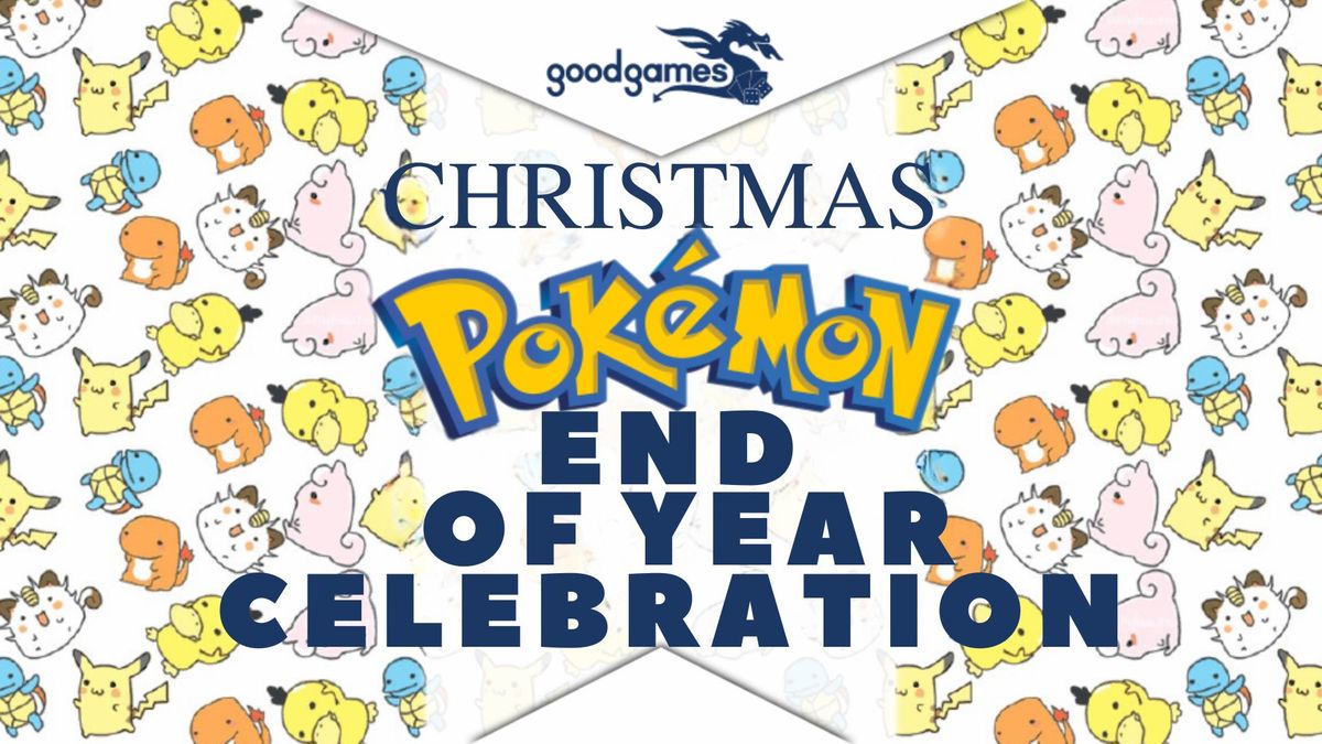 Pokemon TCG, VG & GO End of Year Celebration