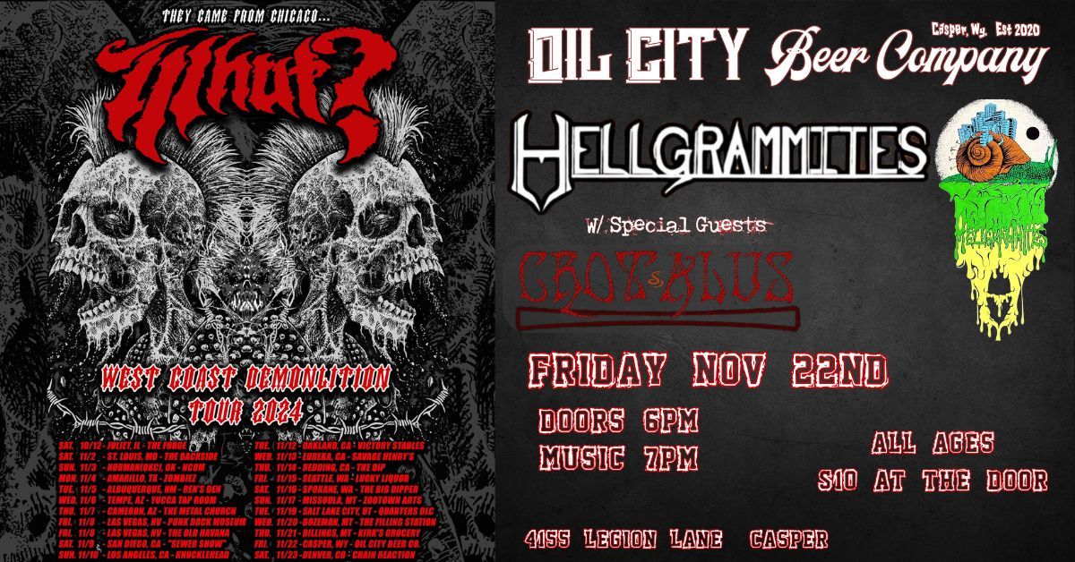 WHUT?, Hellgrammites \/with Crotalus