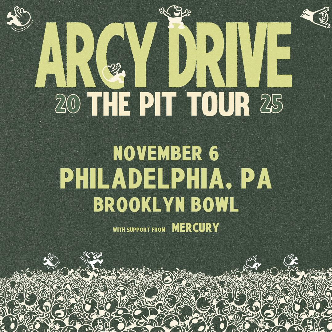 Arcy Drive at Brooklyn Bowl Philadelphia
