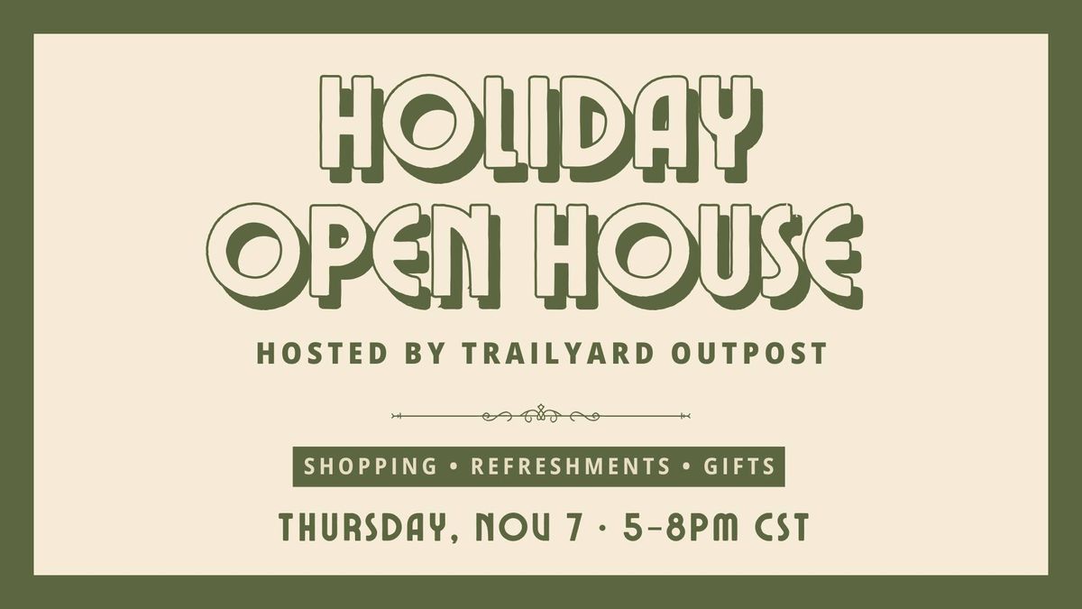  Trailyard Outpost Holiday Open House