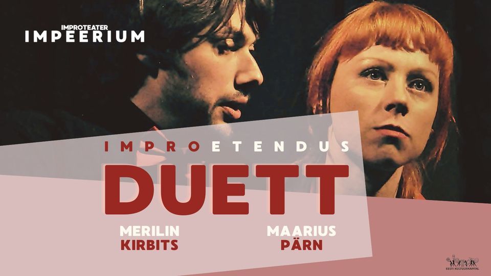 DUETT \u2013 Maarius P\u00e4rn ja Merilin Kirbits | Improteater IMPEERIUM