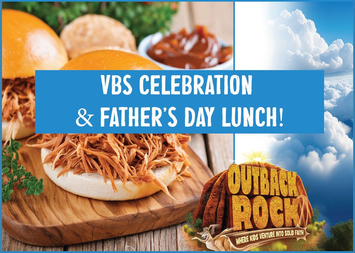 VBS Celebration & Father's Day Lunch