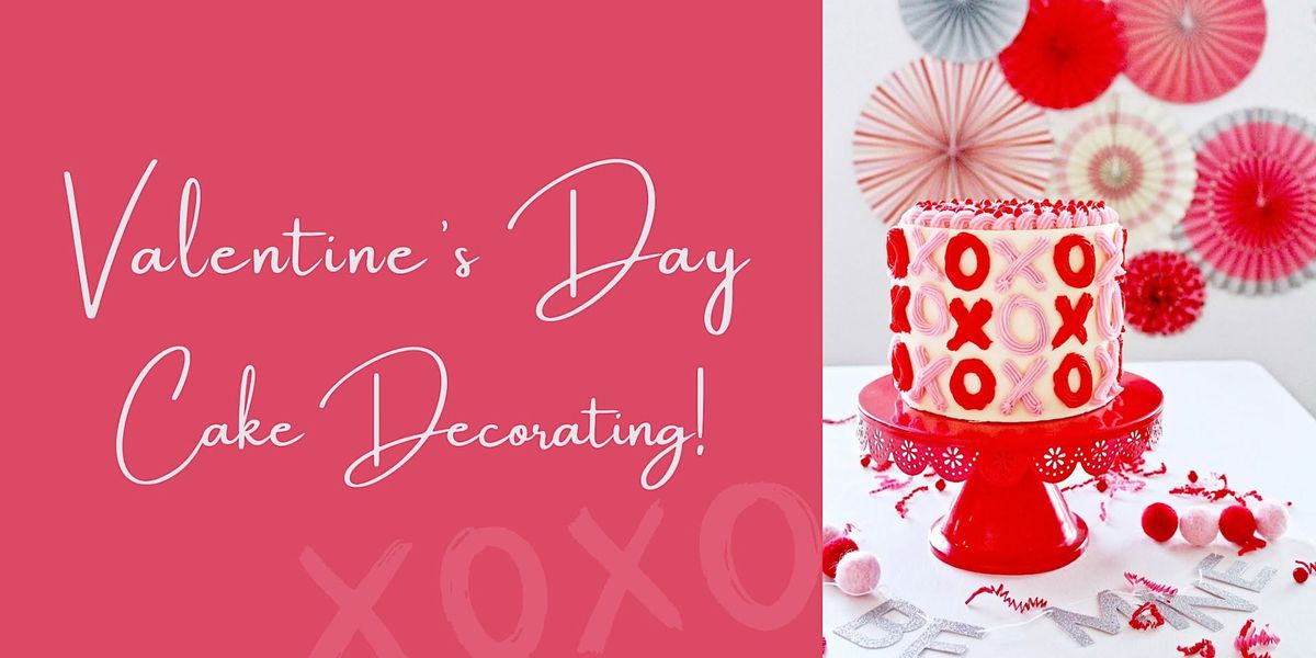 Valentine's Day Cake Decorating