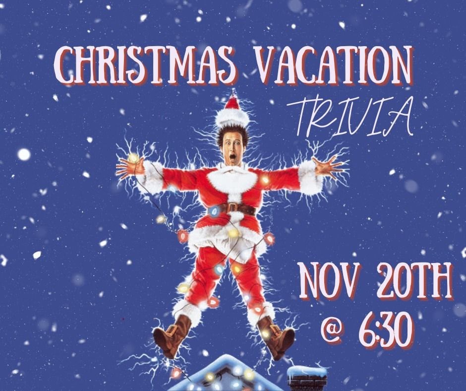 Christmas Vacation Trivia *SOLD OUT*