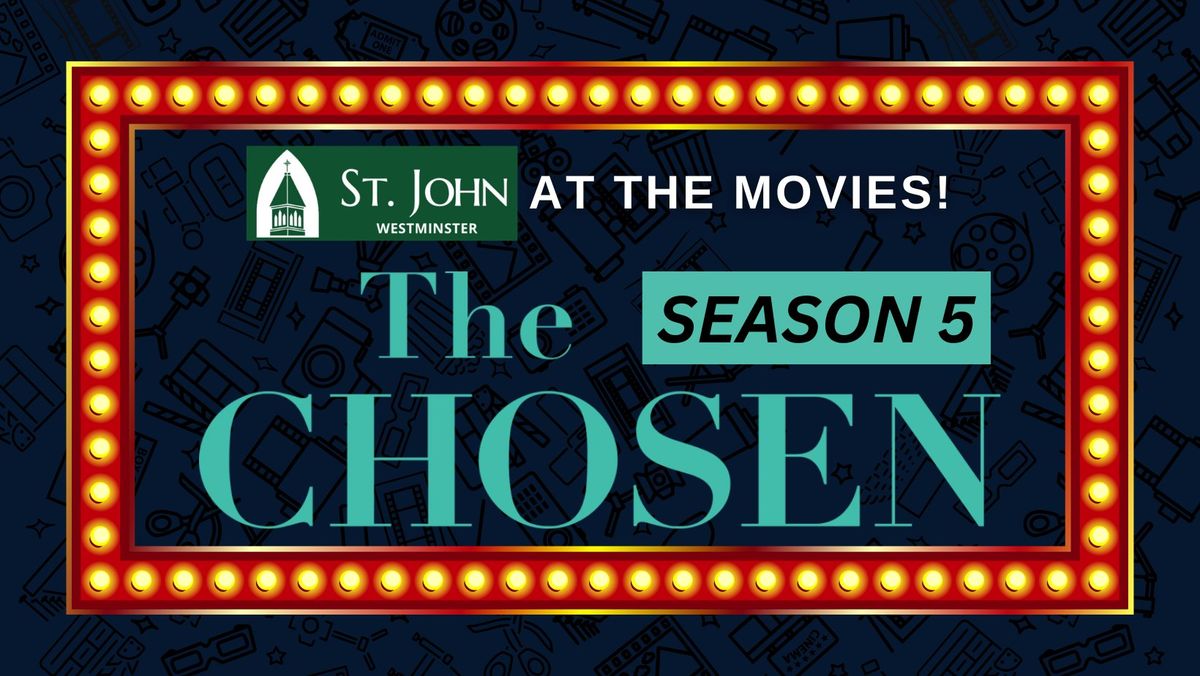 The Chosen: Season 5 Screenings